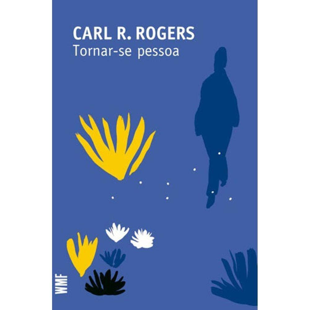 Tornar - se Pessoa de Carl R. Rogers