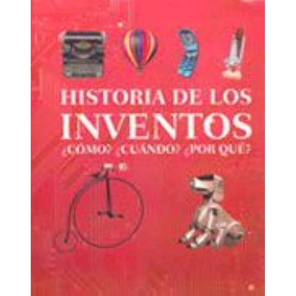 Historia De Los Inventos
