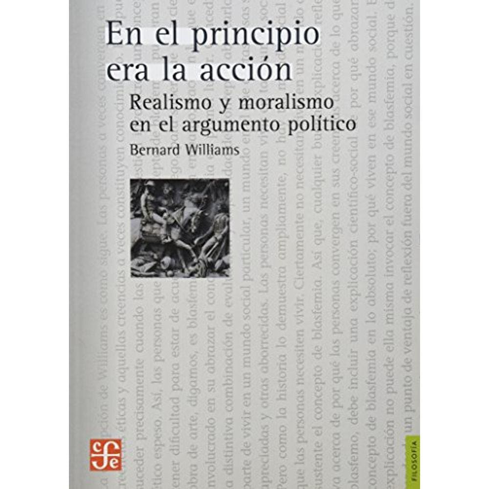 En El Principio Era La Accion Realismo Y Moralismo En El Argumento Politico