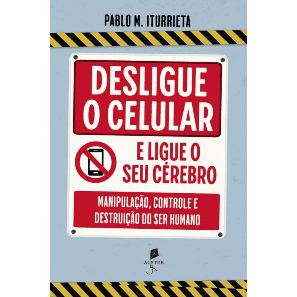 Desligue o celular e ligue o seu cérebro