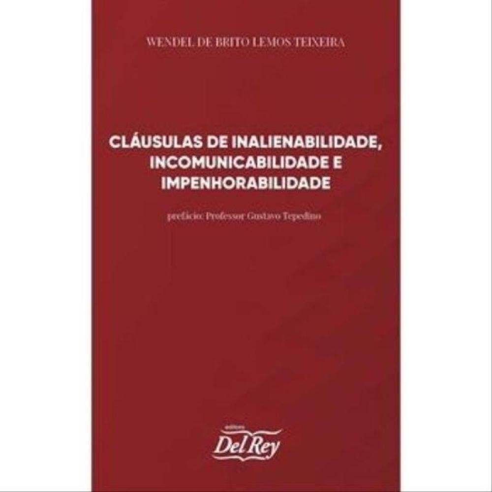 Cláusulas De Inalienabilidade, Incomunicabilidade E Impenhorabilidade - 2022