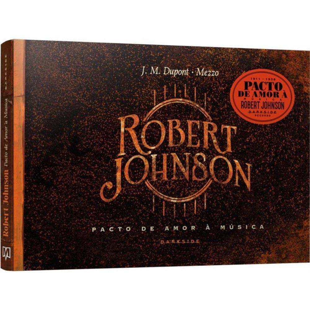 Robert Johnson: Pacto De Amor À Música