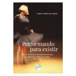 Performando Para Existir Nuances Históricas Da Profissionalização Das Danças De Salão Em Goiânia - 1