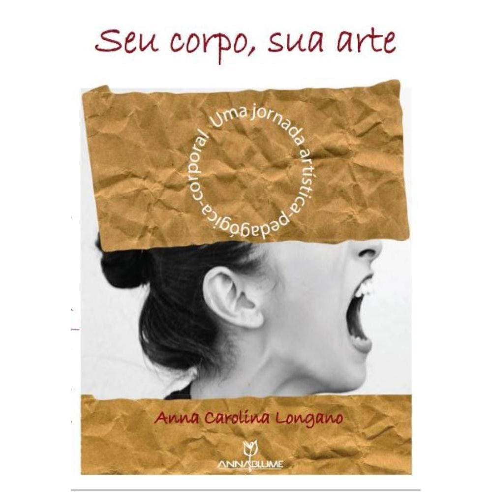 Seu corpo, sua arte: uma jornada artistica-pedagogica-corporal