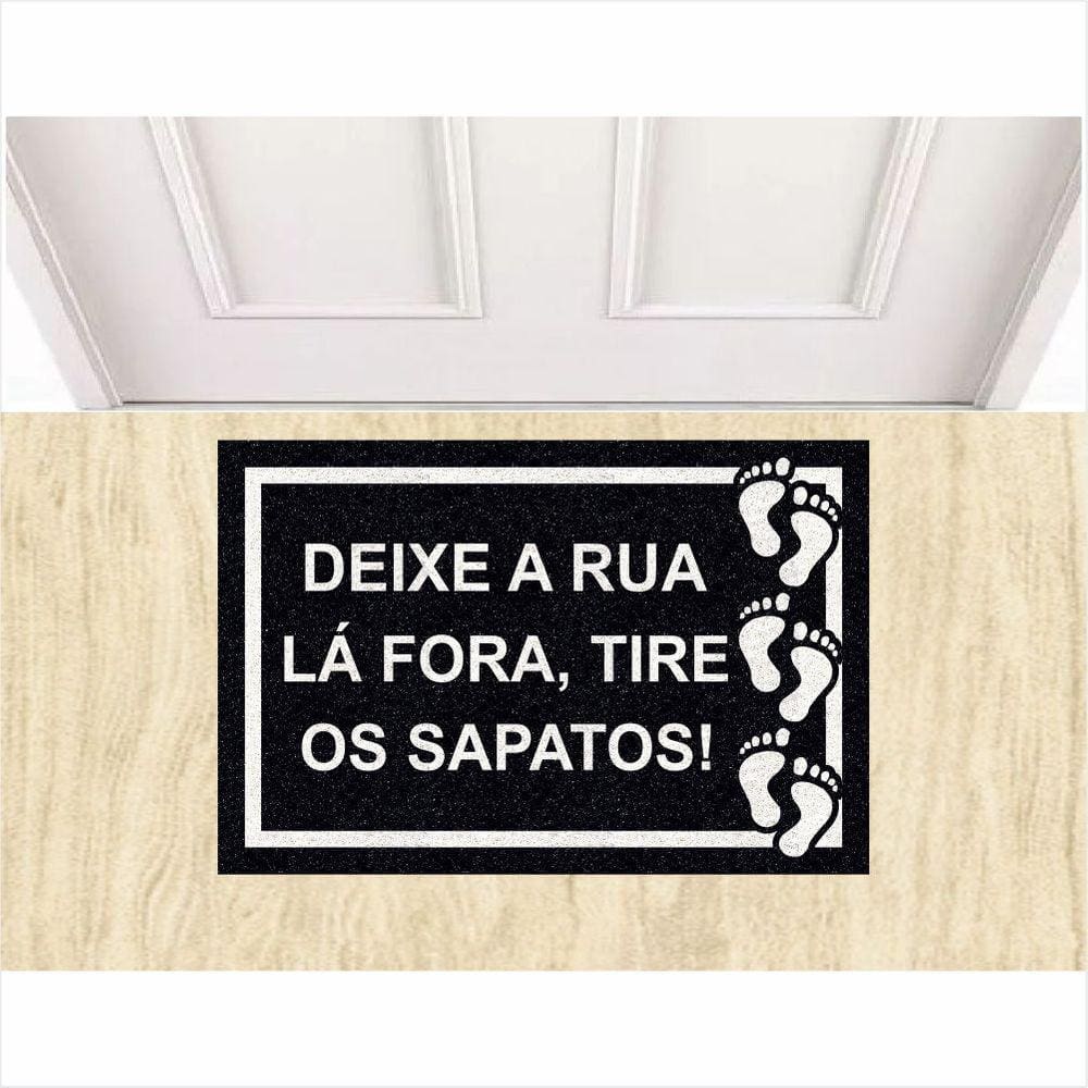 Tapete Capacho Divertido Deixe a Rua La Fora Preto.