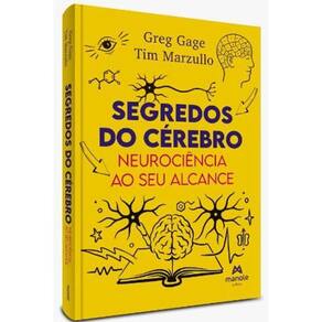 Segredos do CÉrebro - 1ª EdiÇÃo NeurociÊncia ao Seu Alcance