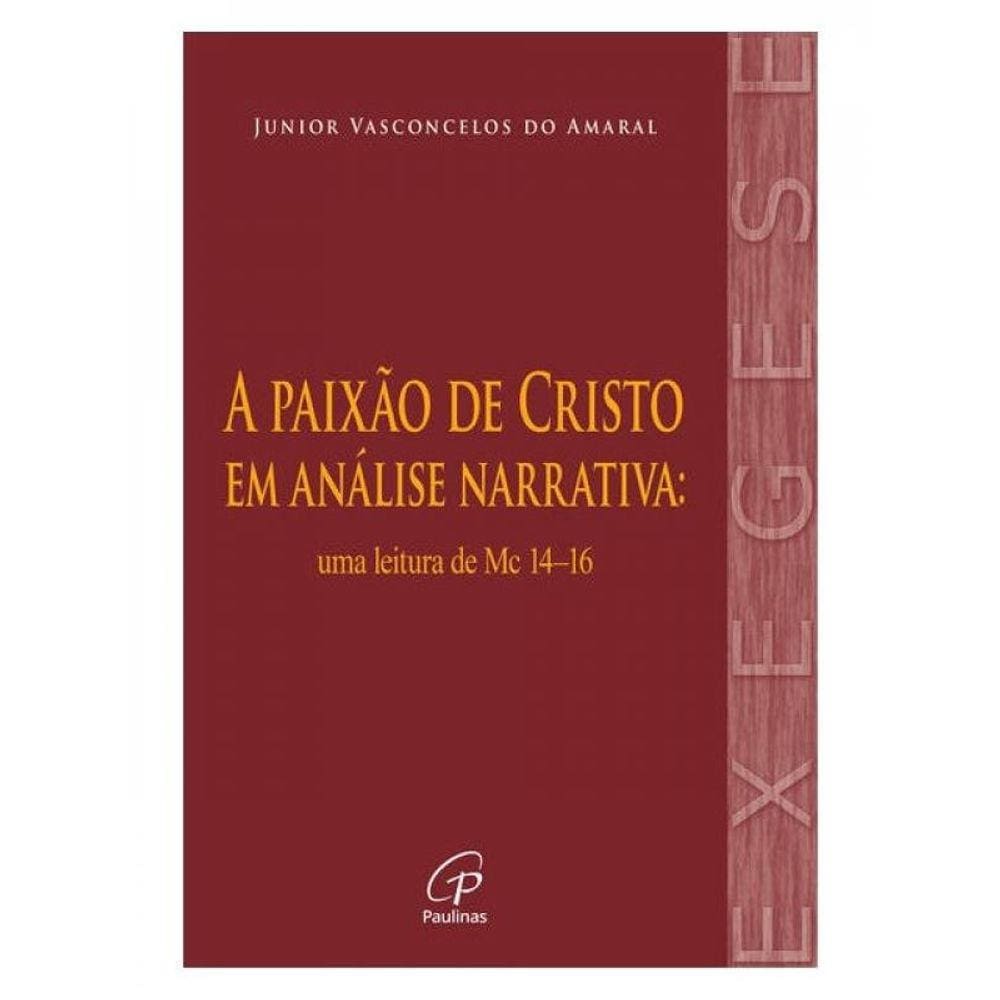 A Paixão De Cristo Em Análise Narrativa