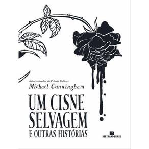 Um Cisne Selvagem E Outras Histórias