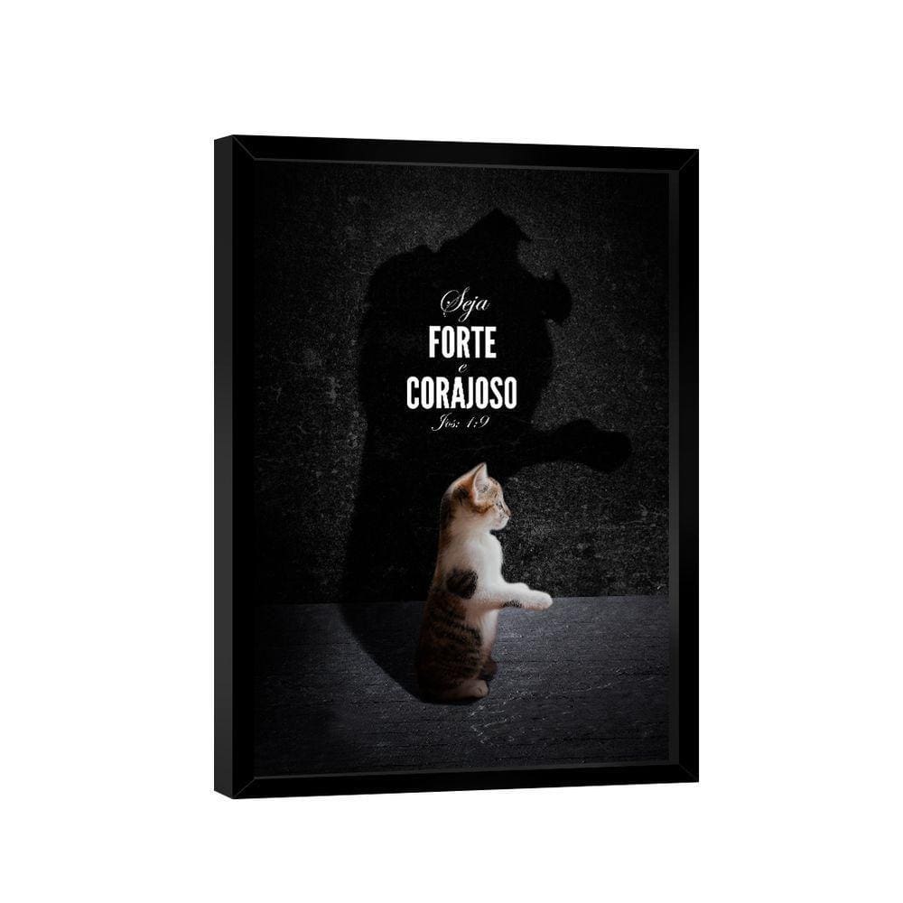 Quadro Decorativo Forte E Corajoso
