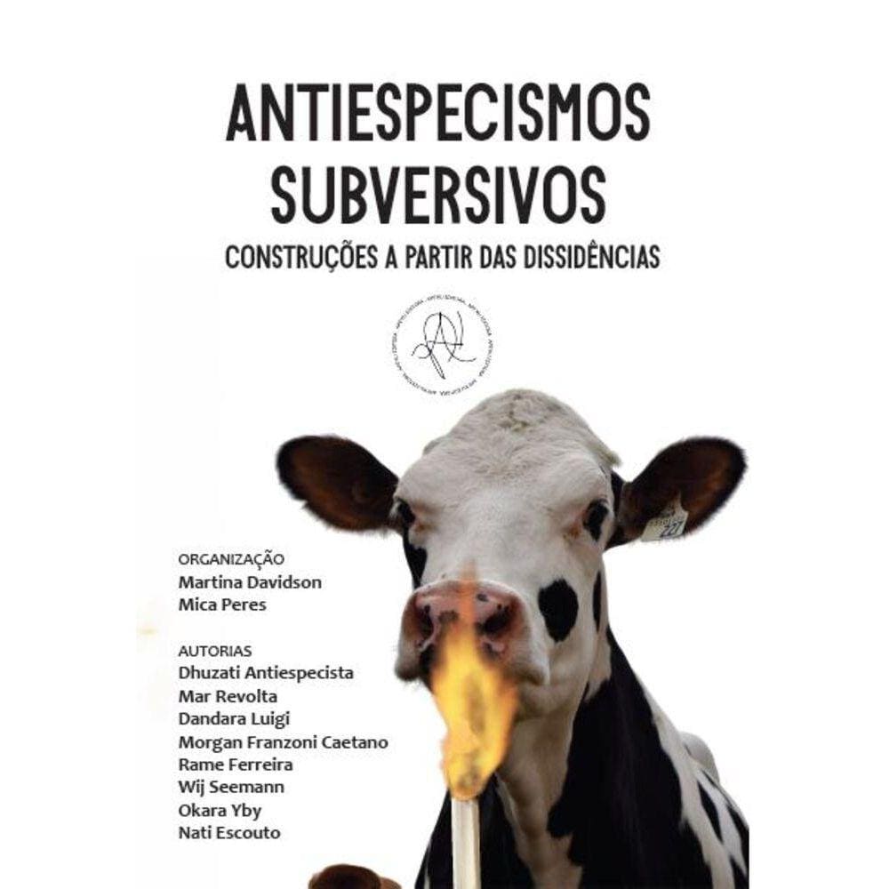 Antiespecismos subversivos: Construções a partir das dissidências