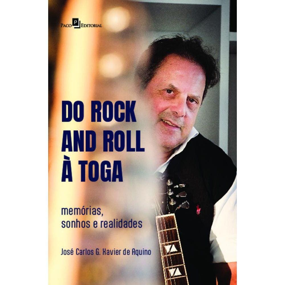 Do rock and roll à toga: memórias, sonhos e realidades
