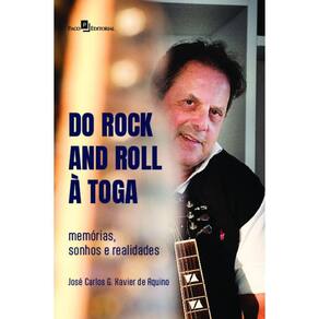 Do rock and roll à toga: memórias, sonhos e realidades