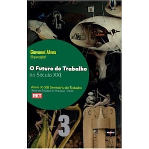 O futuro do trabalho no século XXI: Anais do XIII Seminário do Trabalho