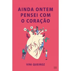 Ainda Ontem Pensei Com O Coração