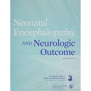 Neonatal Encephalopathy And Neurologic Outcomes