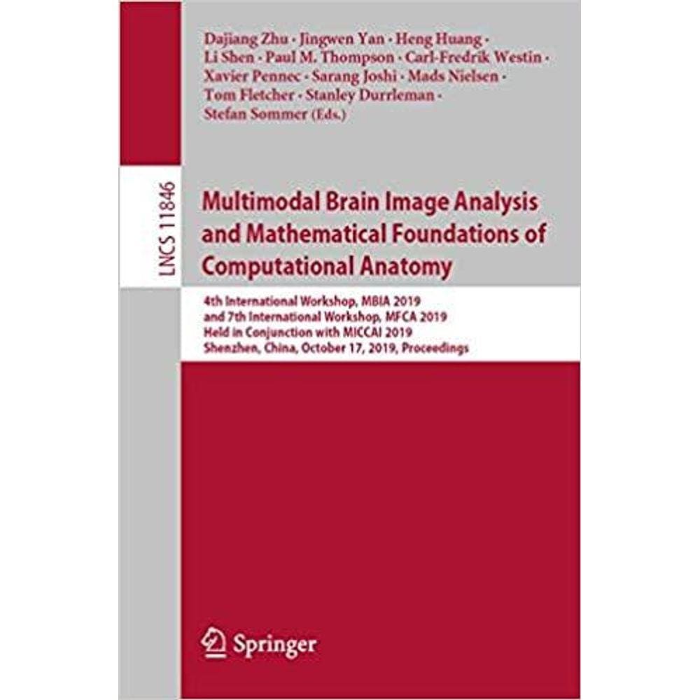 Multimodal Brain Image Analysis And Mathematical Foundations Of Computation