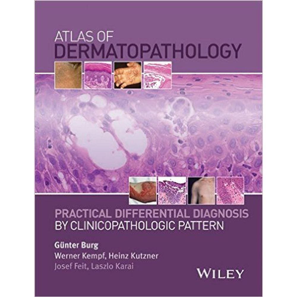 Atlas Of Dermatopathology:Pract Differ Diag By Clinicopathol Pattern