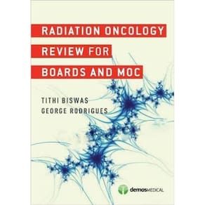 Radiation Oncology Review For Boards And Moc