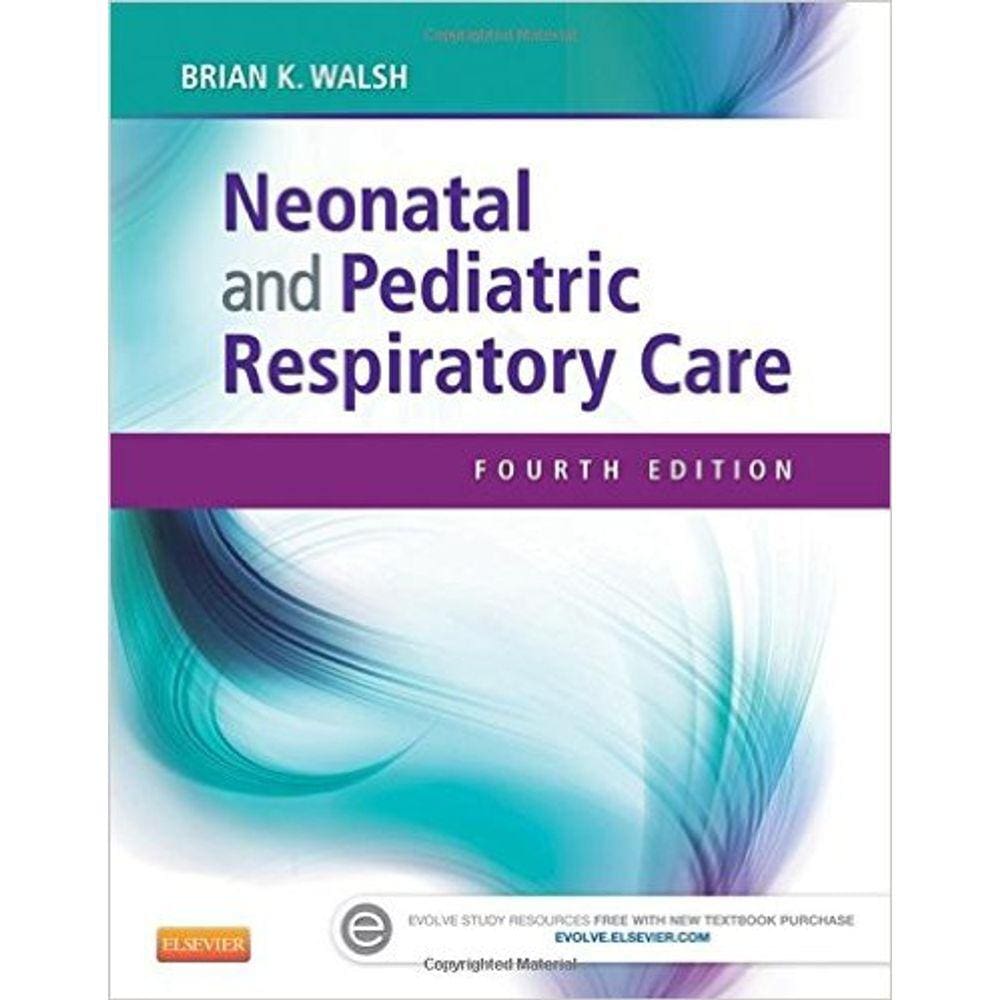 Neonatal And Pediatric Respiratory Care, 4Th Edition