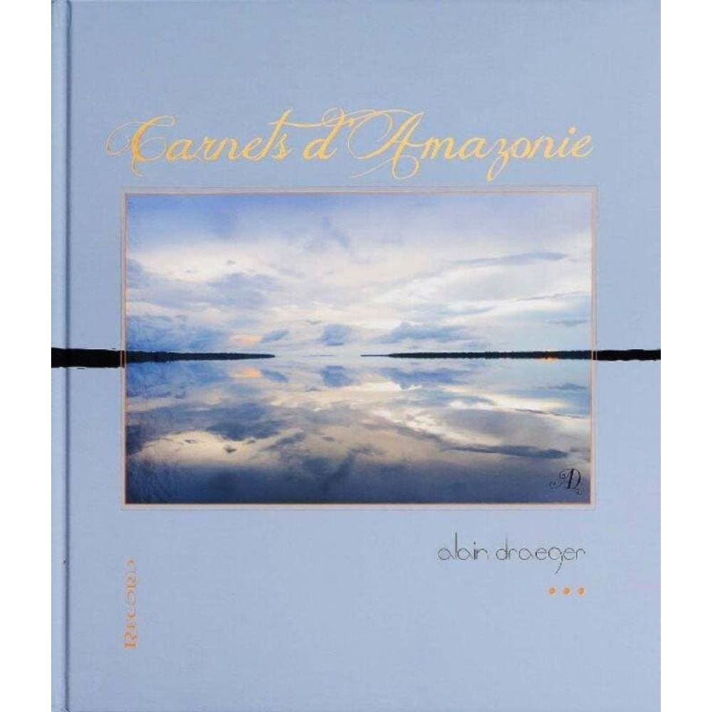 Carnets D Amazonie