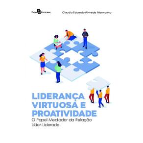 Liderança virtuosa e proatividade: o papel mediador da relação líder-liderado