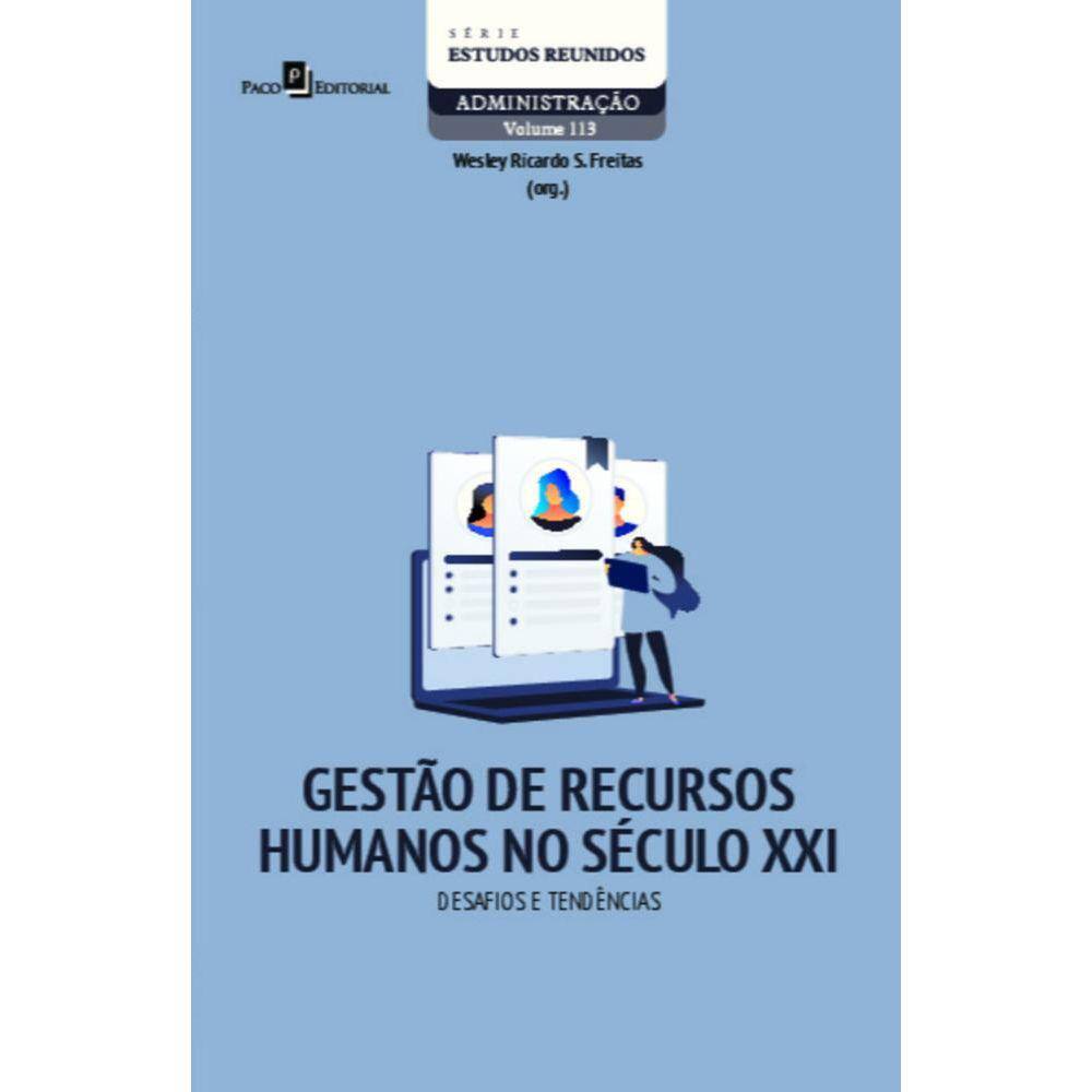 Gestão de recursos humanos no século XXI:desafios e tendências