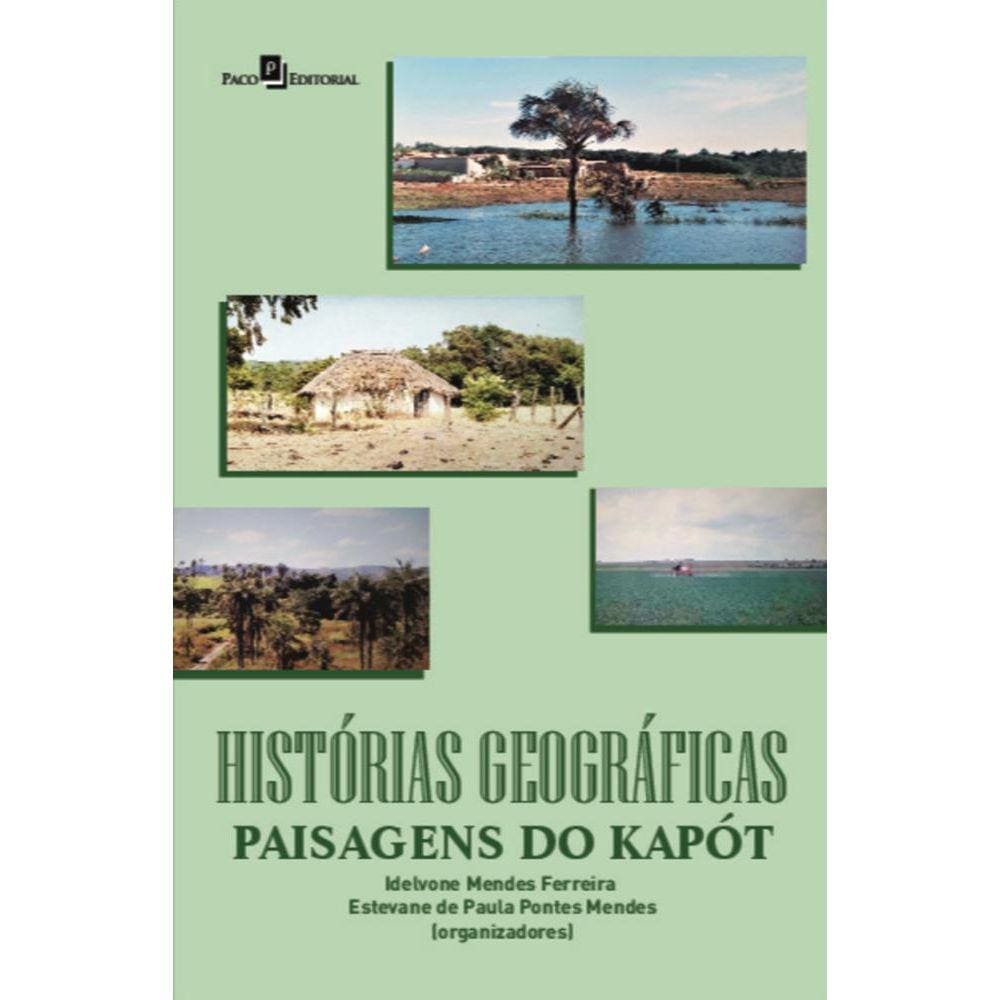 Histórias geográficas: paisagens do Kapót
