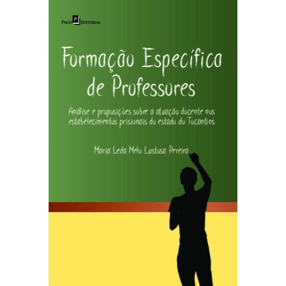 Formação específica de professores: análise e proposições sobre a atuação docente nos estabelecimentos prisionais do estado do Tocantins