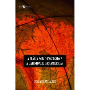 A Itália sob o fascismo e a latinidade das Américas