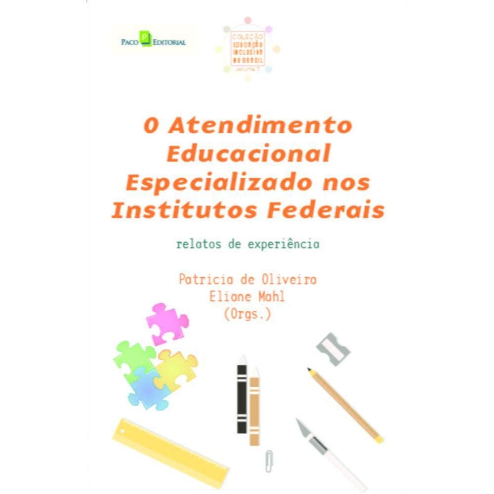 O atendimento educacional especializado nos institutos federais: ,relatos de experiência