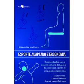 Esporte adaptado e ergonomia: recomendações para o desenvolvimento de bancos de arremesso a partir de uma análise ergonômica