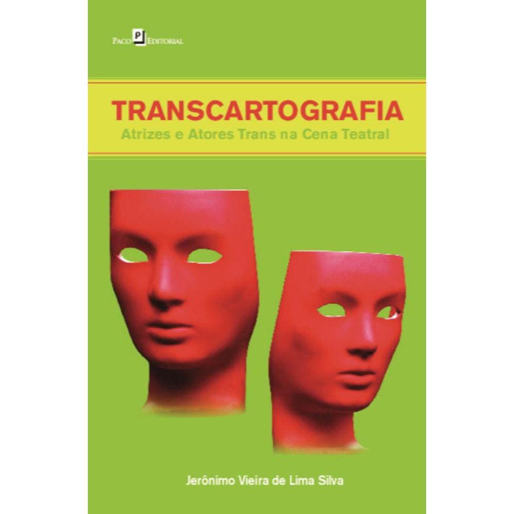 Transcartografia: atrizes e atores trans na cena teatral