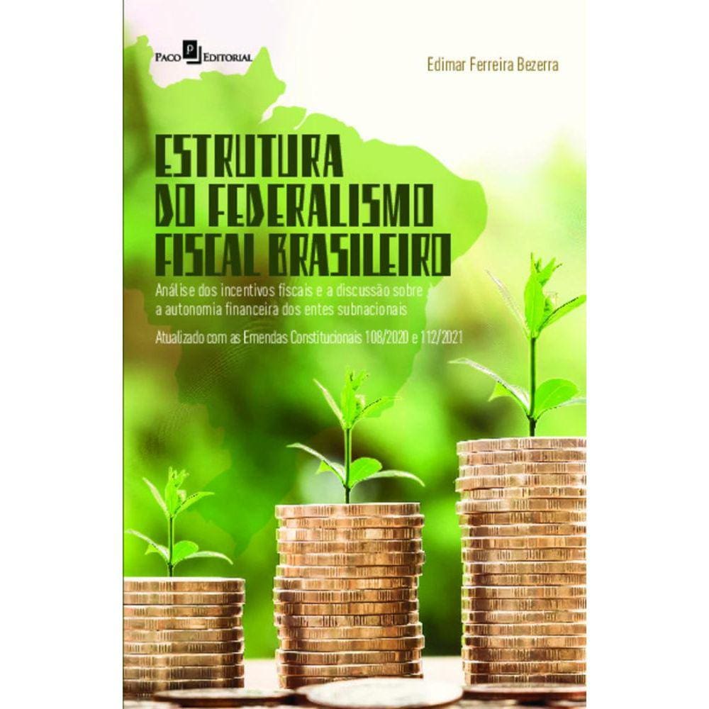 Estrutura do federalismo fiscal brasileiro: análise dos incentivos fiscais e a discussão sobre a autonomia financeiro dos entes subnacionais