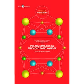 Políticas públicas em educação e meio ambiente: visões interdisciplinares