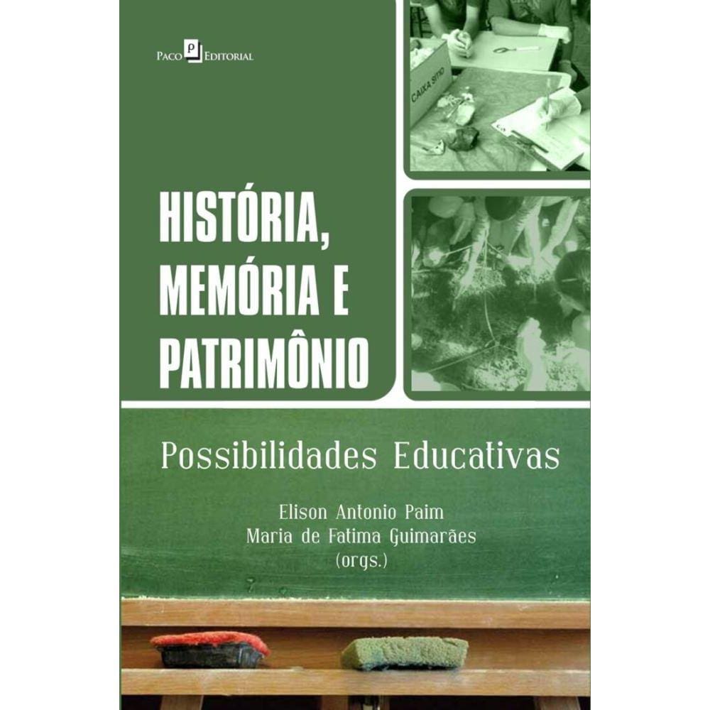 História, memória e patrimônio: possibilidades educativas
