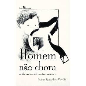 Homem não chora: o abuso sexual contra meninos