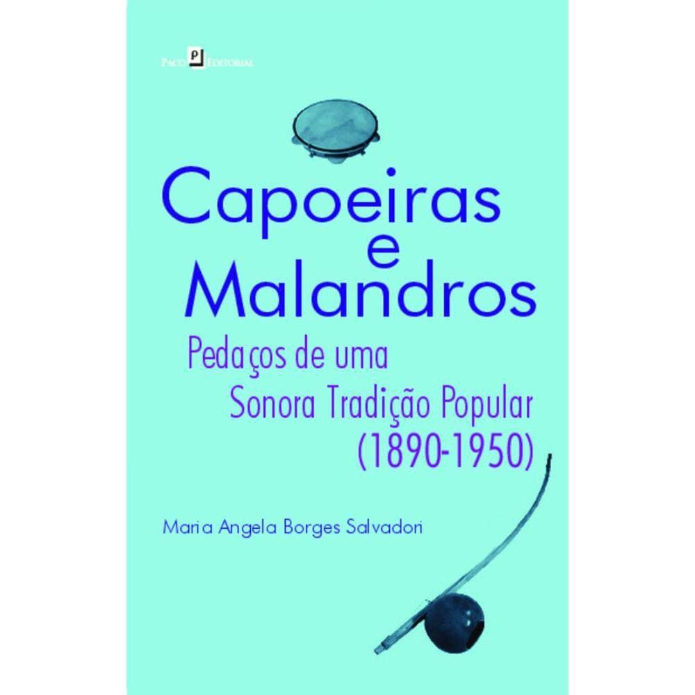 Capoeiras e malandros:pedaços de uma sonora tradição popular (1890-1950)