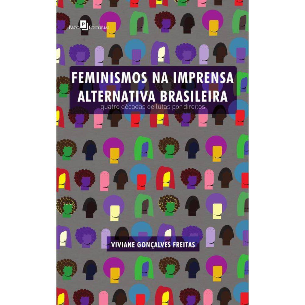 Feminismos na imprensa alternativa brasileira: quatro décadas de lutas por direitos