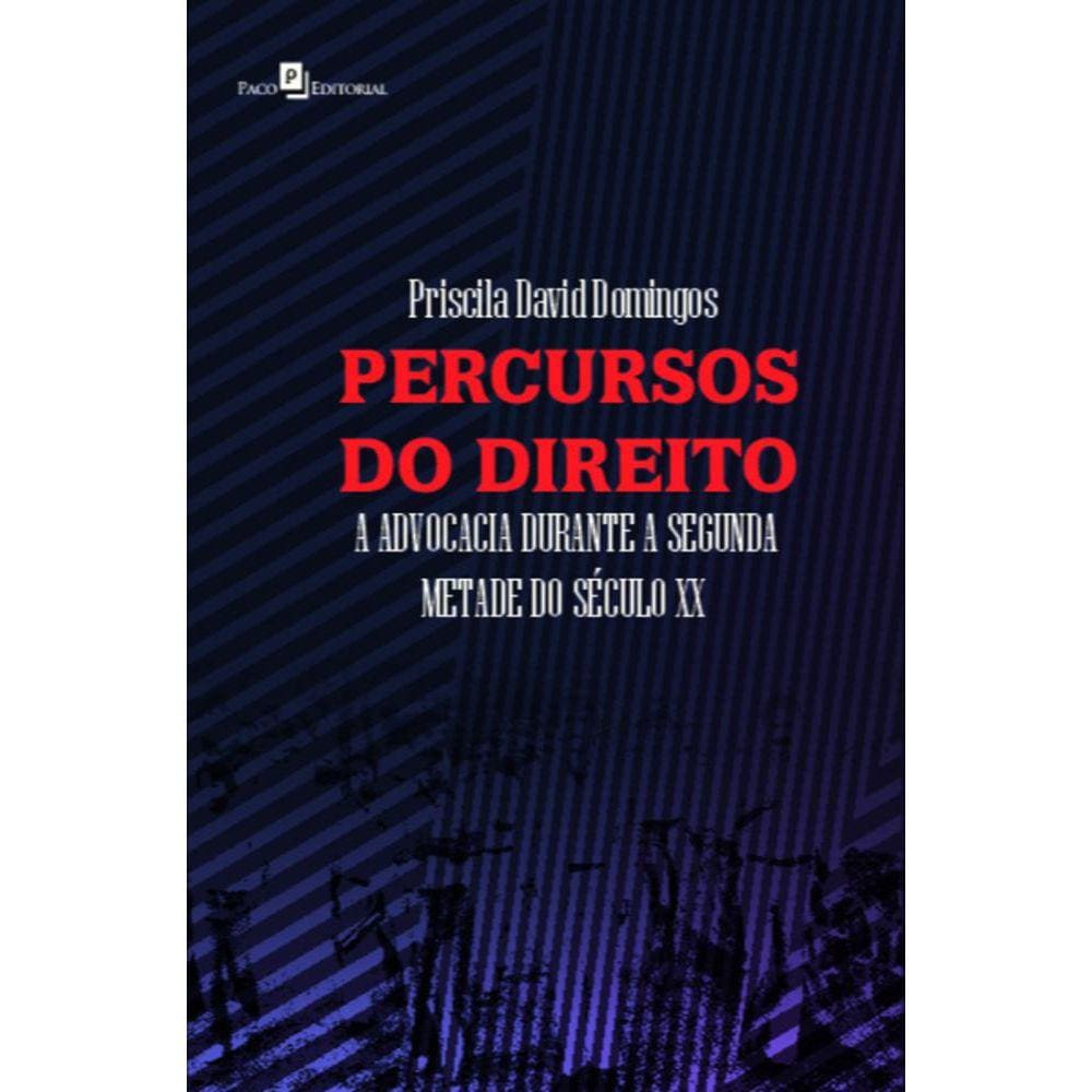 Percursos do direito: a advocacia durante a segunda metade do século XX