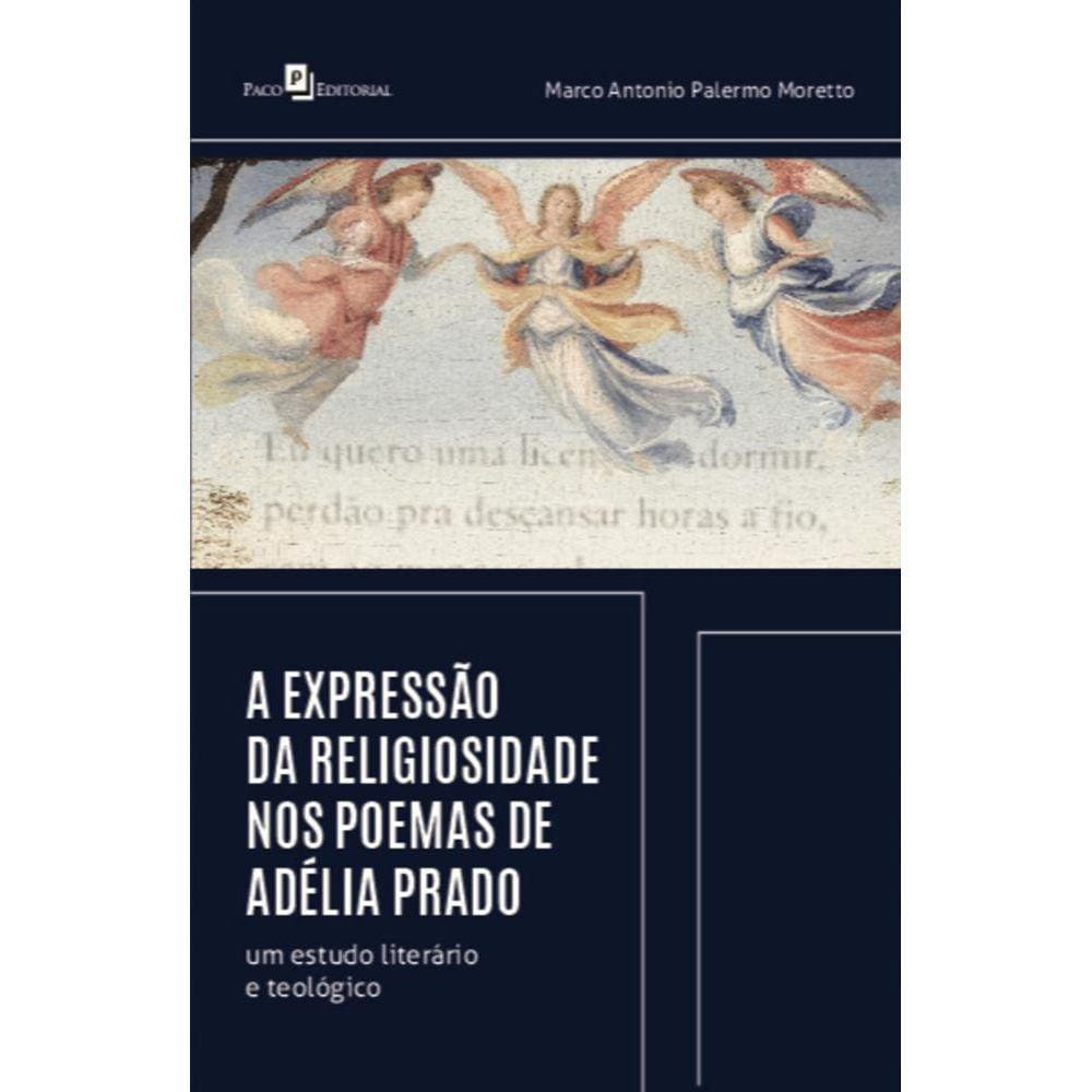 A expressão da religiosidade nos poemas de Adélia Prado: Um estudo literário e teológico