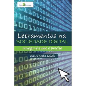 Letramentos na sociedade digital: navegar é e não é preciso