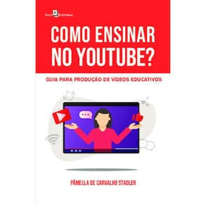 Como ensinar no Youtube?: guia para produção de vídeos educativos