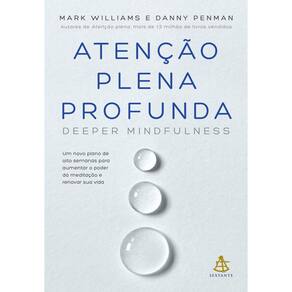 Atencao Plena Profunda: Deeper Mindfulness