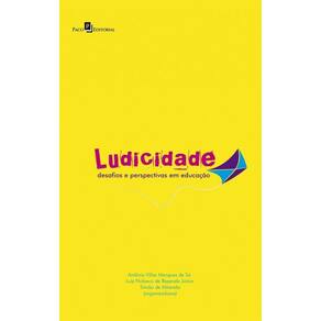 Ludicidade:Desafios e perspectivas em educação