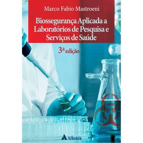 Biossegurança Aplicada a Laboratórios de Pesquisa e Serviços de Saúde