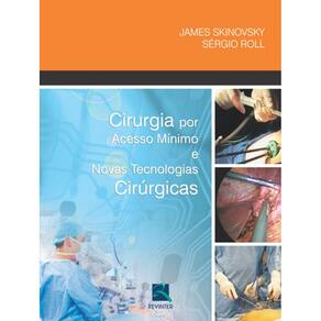 Cirurgia Por Acesso Minimo E Novas Tecnologias Cirurgicas