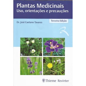 Plantas Medicinais Uso, Orientações e Precauções
