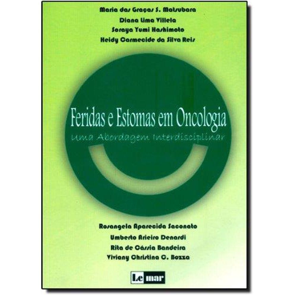 Feridas E Estomas Em Oncologia Uma Abordagem Interdisciplinar