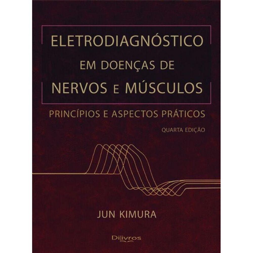 Eletrodiagnostico Em Doencas De Nervos E Musculos