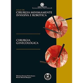 Cirurgia Ginecologica Atlas De Cirurgia Minimamente Invasiva E Robotica